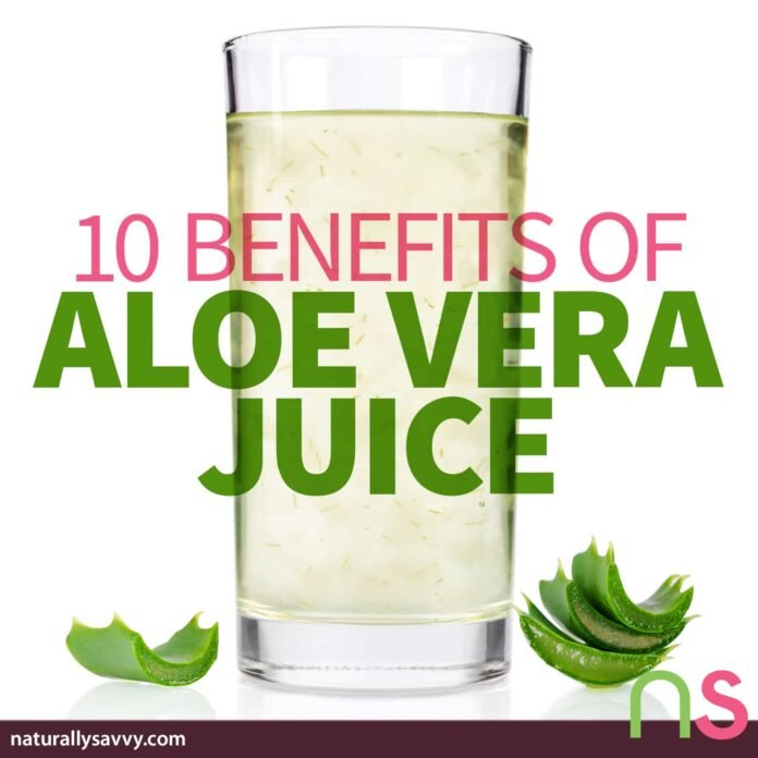 10 benefici del succo di aloe vera
